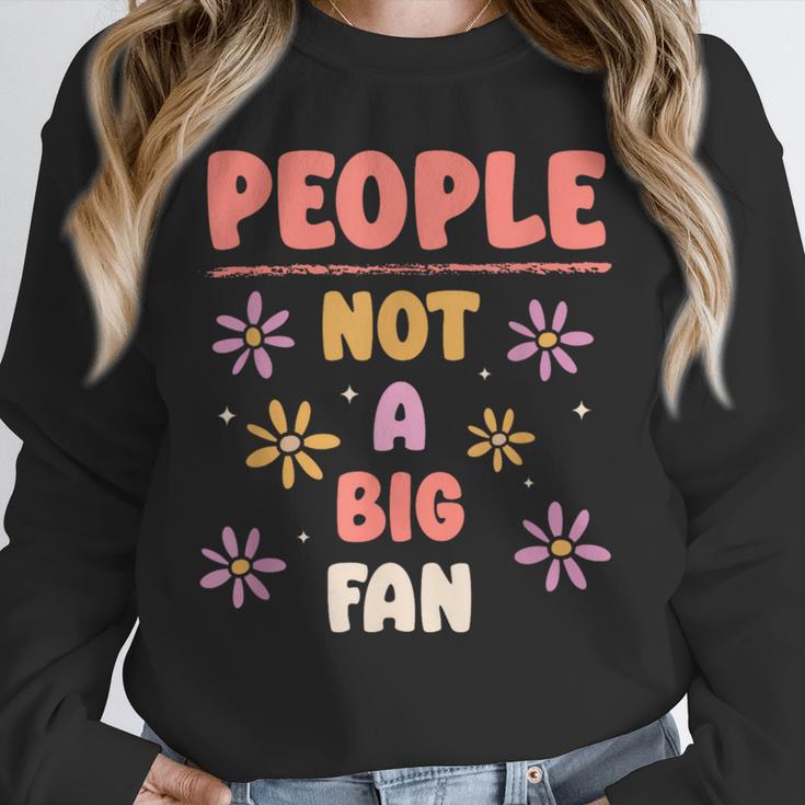 People Not A Big Fan Introverted Person Awkward Introvert Unisex Sweatshirt People Not A Big Fan Introverted Person Awkward Introvert Unisex Sweatshirt