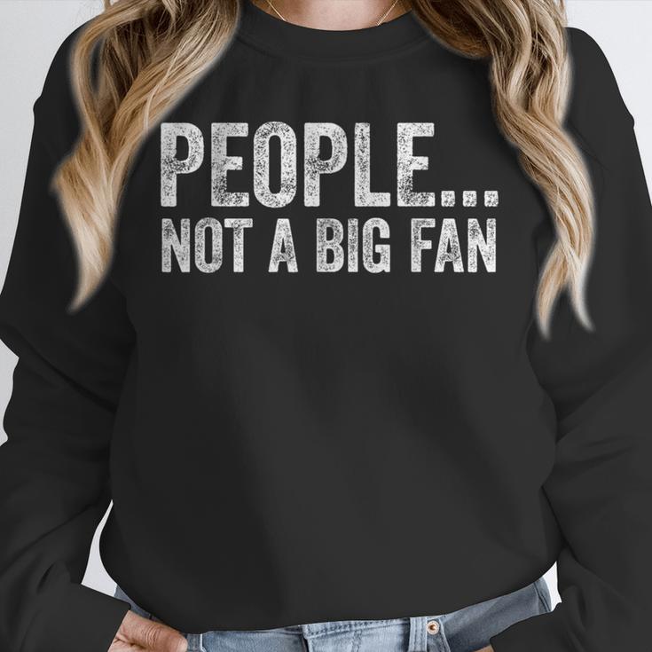People Not A Big Fan Sarcasm Introvert Sarcastic Unisex Sweatshirt