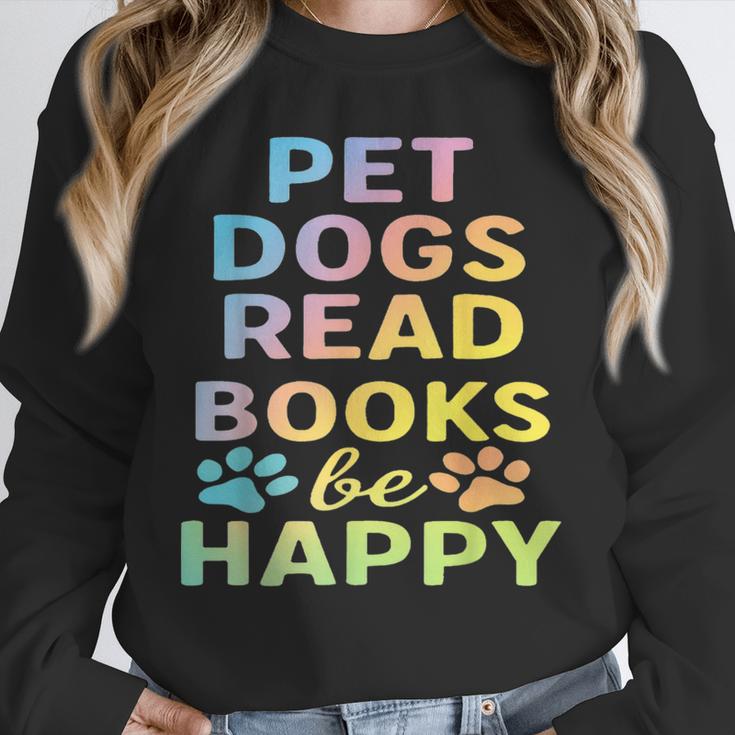 Pet Dogs Read Books Be Happy Dog Lover Unisex Sweatshirt