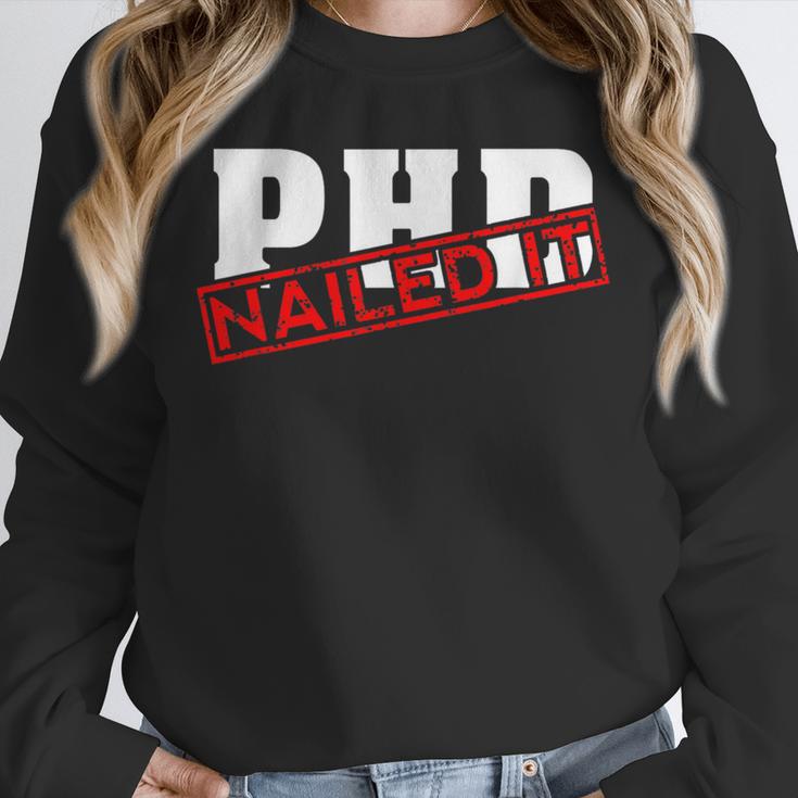 PHD Nailed It Graduation Doctorate Graduate Unisex Sweatshirt