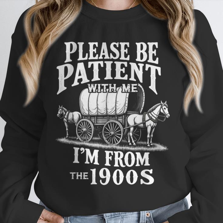 Playful Pace Humor Please Be Patient I'm From The 1900s Unisex Sweatshirt Playful Pace Humor Please Be Patient I'm From The 1900s Unisex Sweatshirt