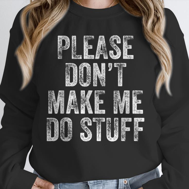 PLEASE DON’T MAKE ME DO STUFF Lazy Teenager Graduation Unisex Sweatshirt