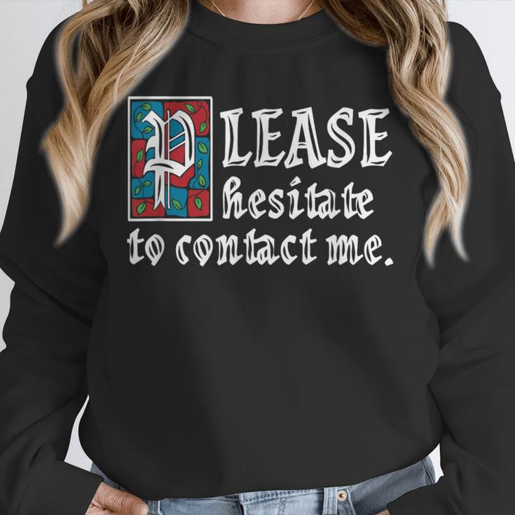 Please Hesitate To Contact Me Introvert Unisex Sweatshirt Please Hesitate To Contact Me Introvert Unisex Sweatshirt