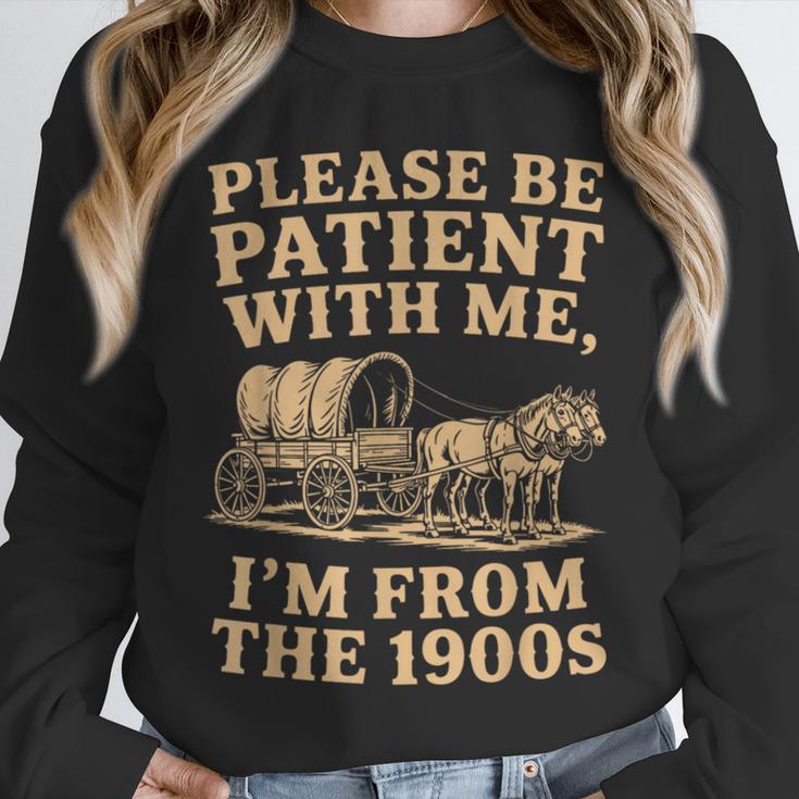 Please Be Patient With Me I'm From The 1900s Art Unisex Sweatshirt