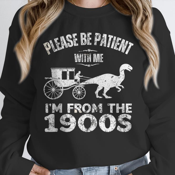 Please Be Patient With Me I'm From The 1900s Dinosaur Unisex Sweatshirt