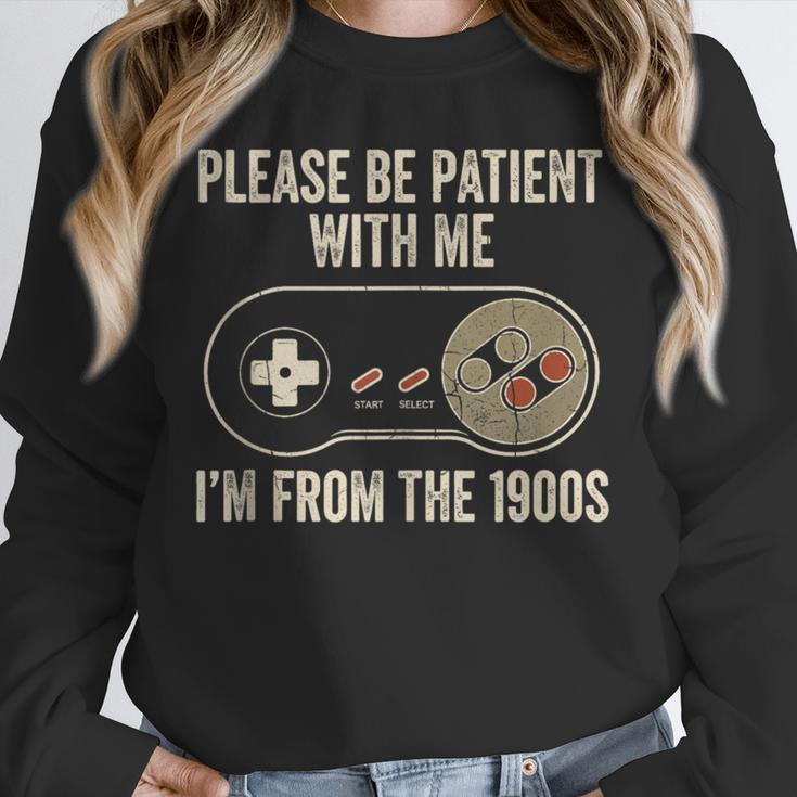 Please Be Patient With Me I'm From The 1900s Gamer Unisex Sweatshirt