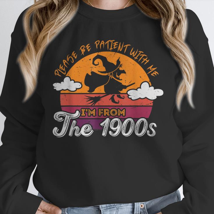 Please Be Patient With Me I'm From The 1900s Halloween Unisex Sweatshirt Please Be Patient With Me I'm From The 1900s Halloween Unisex Sweatshirt