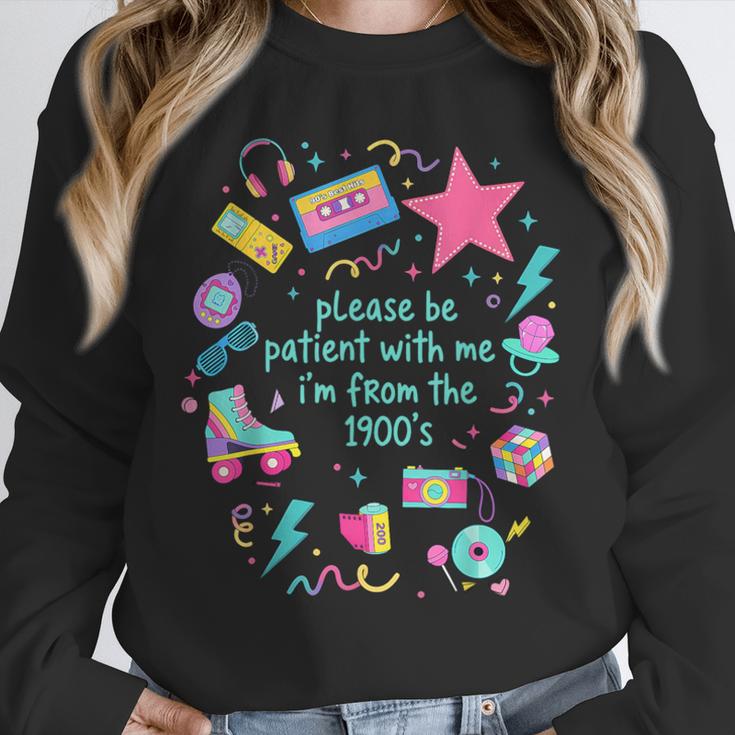 Please Be Patient With Me I'm From The 1900s Humor Saying Unisex Sweatshirt Please Be Patient With Me I'm From The 1900s Humor Saying Unisex Sweatshirt