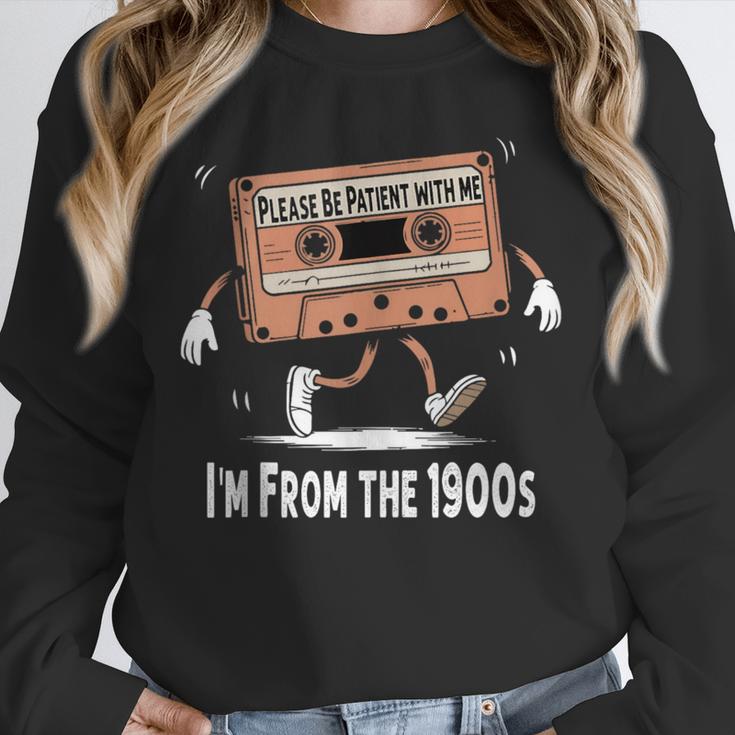 Please Be Patient I'm From The 1900s Humorous Saying Unisex Sweatshirt