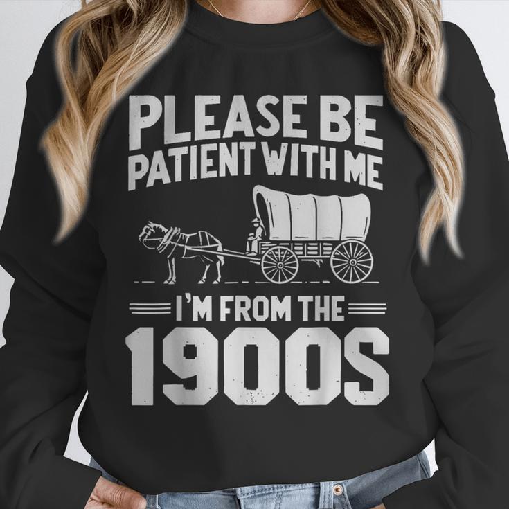 Please Be Patient I'm From The 1900s Men Women Unisex Sweatshirt Please Be Patient I'm From The 1900s Men Women Unisex Sweatshirt
