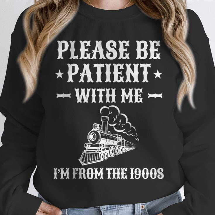 Please Be Patient I'm From The 1900s Old Men & Women Unisex Sweatshirt Please Be Patient I'm From The 1900s Old Men & Women Unisex Sweatshirt