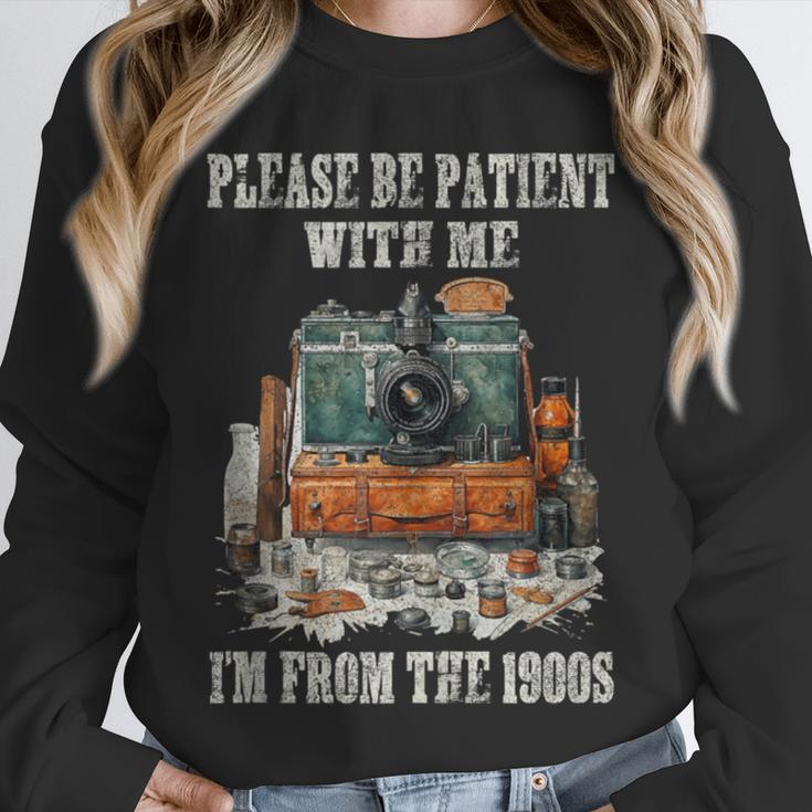 Please Be Patient With Me I'm From The 1900s Photographer Unisex Sweatshirt