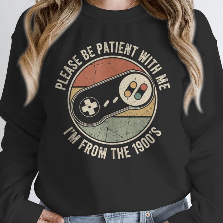 Please Be Patient With Me I'm From The 1900s Retro Gamer Unisex Sweatshirt Please Be Patient With Me I'm From The 1900s Retro Gamer Unisex Sweatshirt