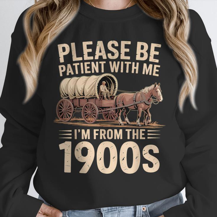 Please Be Patient With Me I'm From The 1900s Retro Humor Unisex Sweatshirt