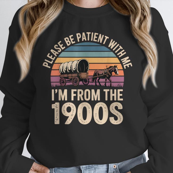 Please Be Patient With My I'm From The 1900s Retro Vintage Unisex Sweatshirt Please Be Patient With My I'm From The 1900s Retro Vintage Unisex Sweatshirt