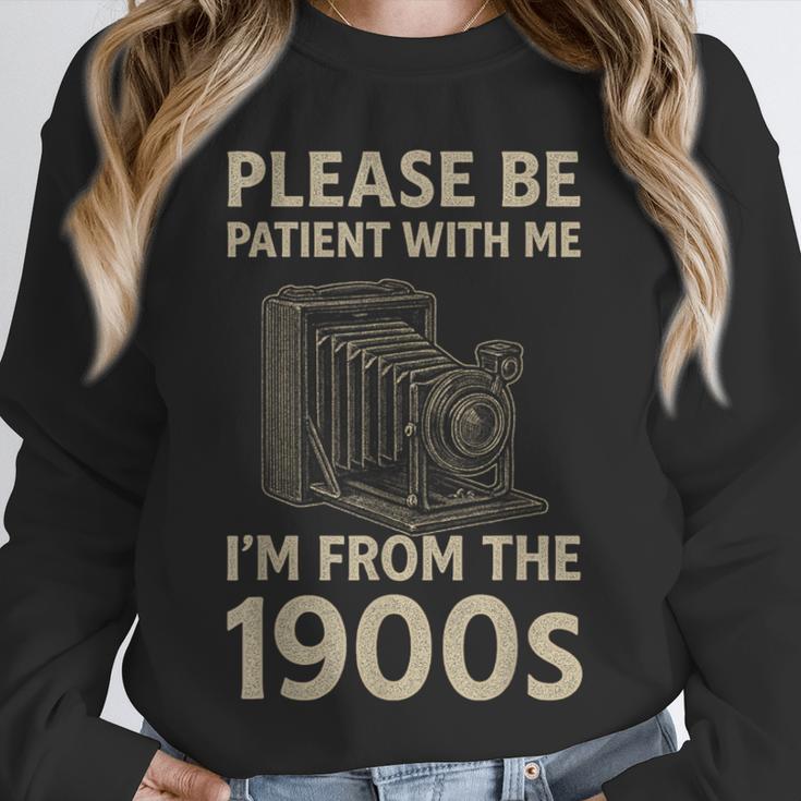 Please Be Patient With Me I'm From The 1900s Retro Vintage Unisex Sweatshirt Please Be Patient With Me I'm From The 1900s Retro Vintage Unisex Sweatshirt