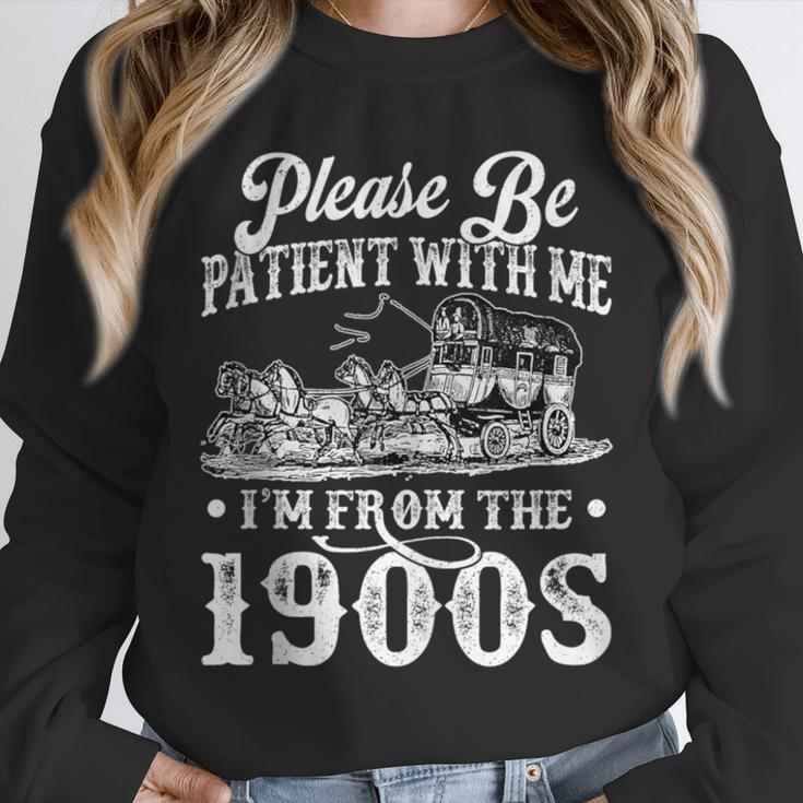 Please Be Patient With Me I'm From The 1900s Sarcastic Humor Unisex Sweatshirt Please Be Patient With Me I'm From The 1900s Sarcastic Humor Unisex Sweatshirt