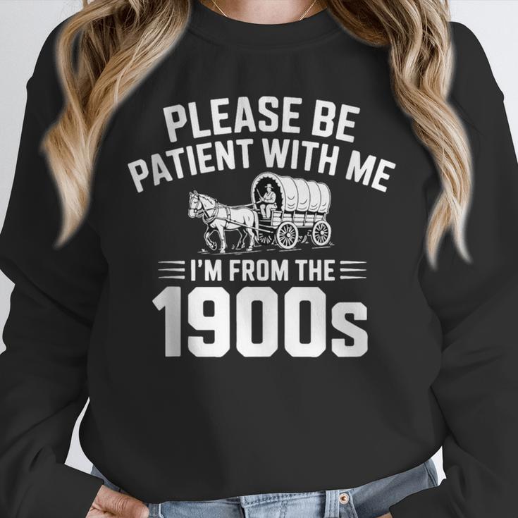 Please Be Patient With My I'm From The 1900s Sarcastic Unisex Sweatshirt