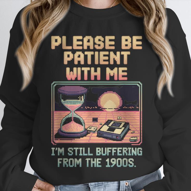 Please Be Patient With Me I'm From The 1900s Shirt Unisex Sweatshirt Please Be Patient With Me I'm From The 1900s Shirt Unisex Sweatshirt