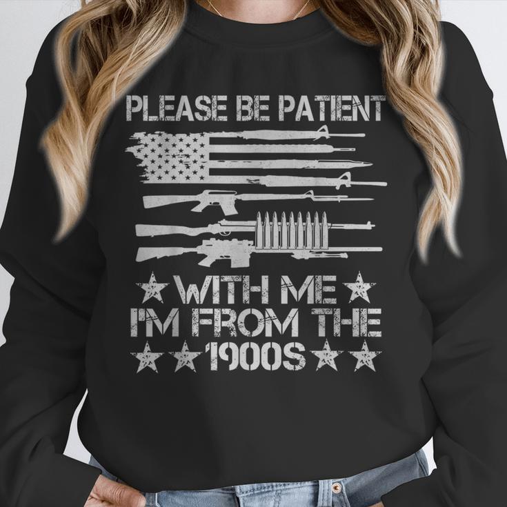 Please Be Patient With Me I'm From The 1900s USA Flag Guns Unisex Sweatshirt Please Be Patient With Me I'm From The 1900s USA Flag Guns Unisex Sweatshirt