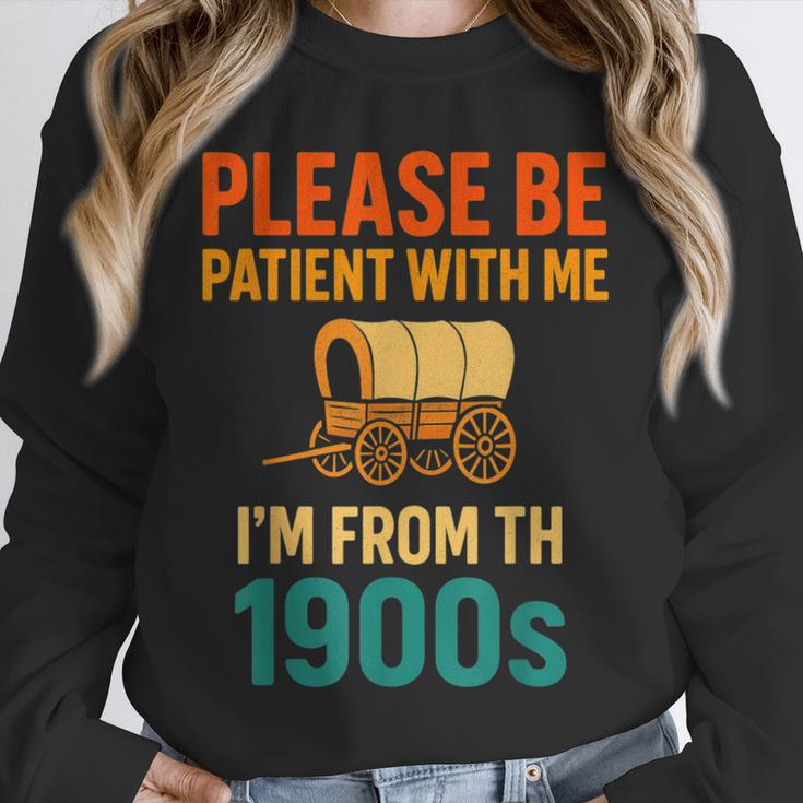 Please Be Patient I'm From The 1900s Vintage Father Day Men Unisex Sweatshirt Please Be Patient I'm From The 1900s Vintage Father Day Men Unisex Sweatshirt