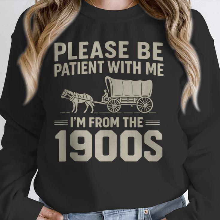 Please Be Patient I'm From The 1900s Vintage Over The Hill Unisex Sweatshirt Please Be Patient I'm From The 1900s Vintage Over The Hill Unisex Sweatshirt