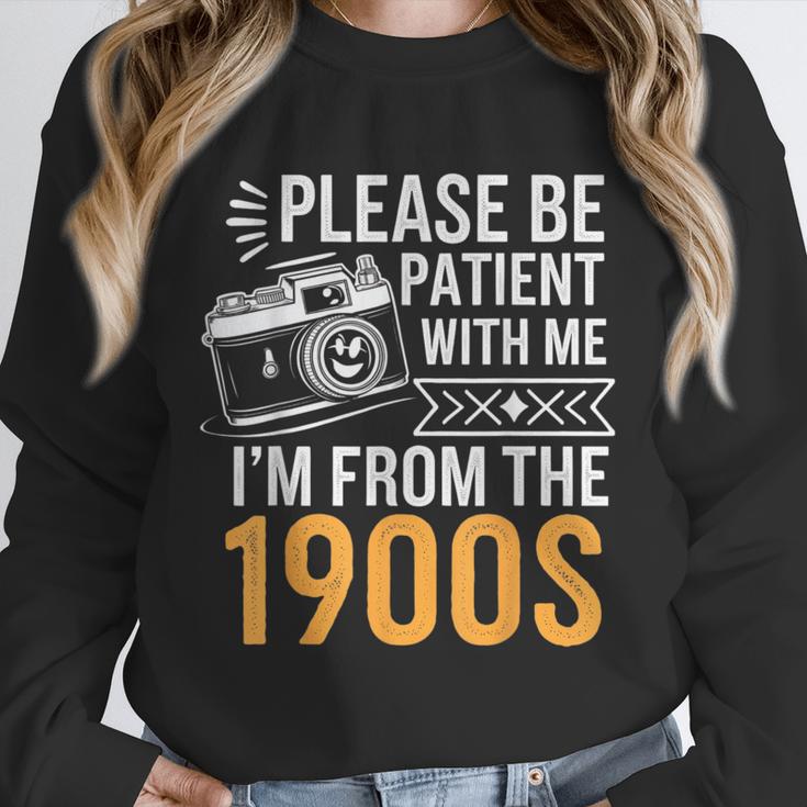 Please Be Patient With Me I'm From The 1900s Vintage Oldie Unisex Sweatshirt