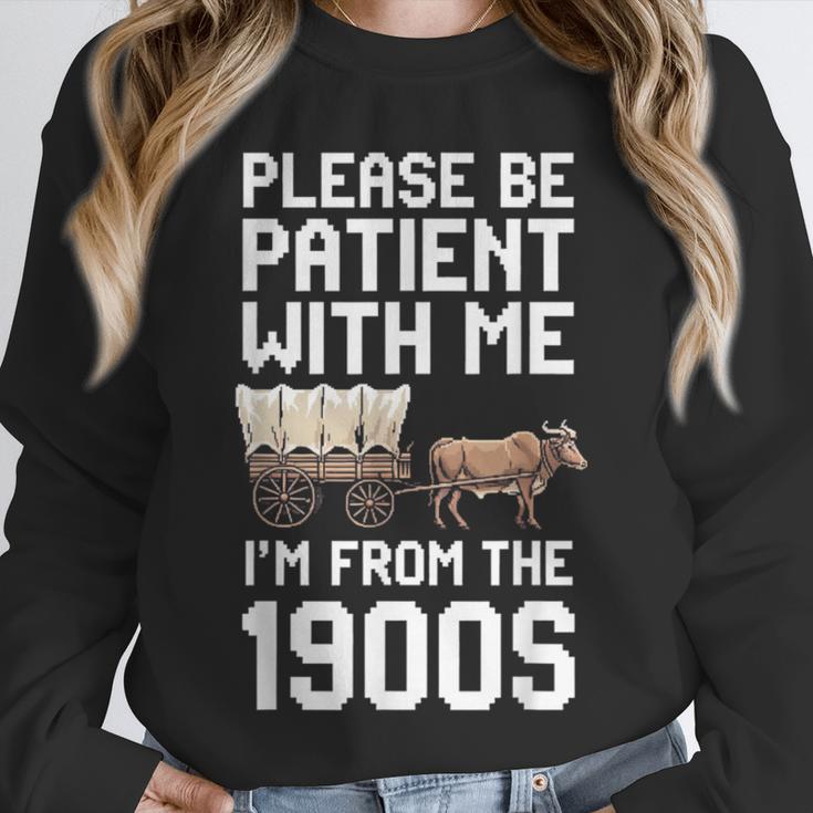 Please Be Patient With Me I'm From The 1900s Vintage Retro Unisex Sweatshirt Please Be Patient With Me I'm From The 1900s Vintage Retro Unisex Sweatshirt