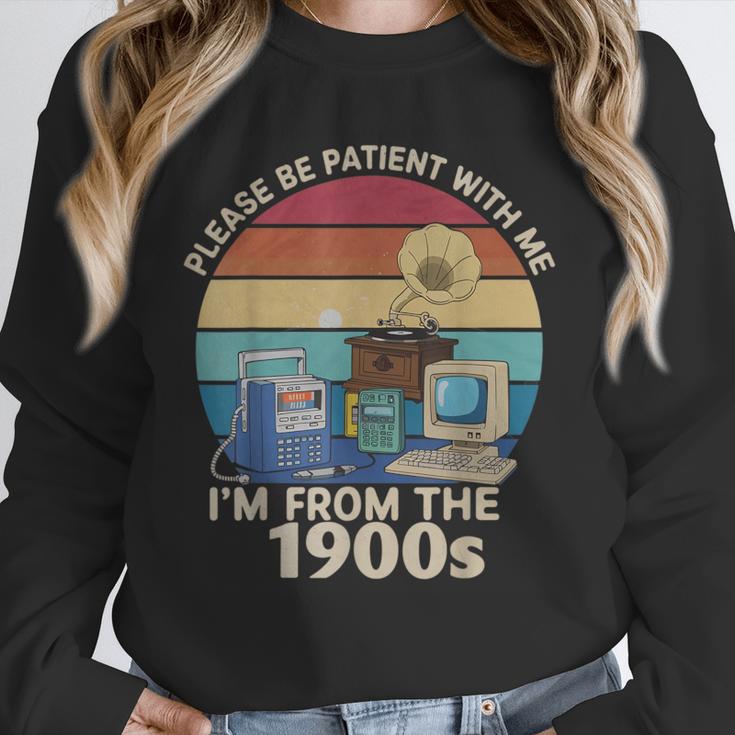 Please Be Patient With Me I'm From The 1900s Vintage Sarcasm Unisex Sweatshirt Please Be Patient With Me I'm From The 1900s Vintage Sarcasm Unisex Sweatshirt