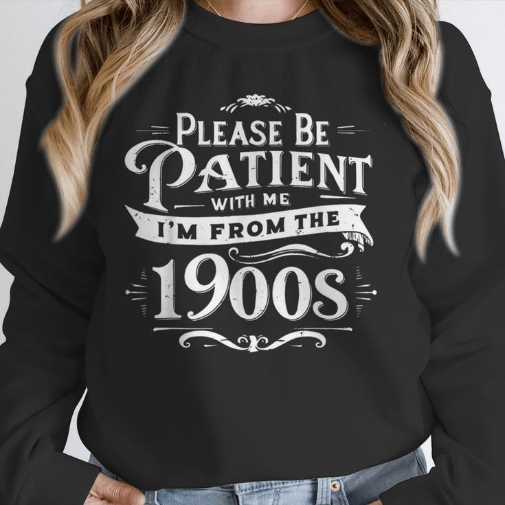 Please Be Patient I'm From The 1900s Vintage Style Unisex Sweatshirt
