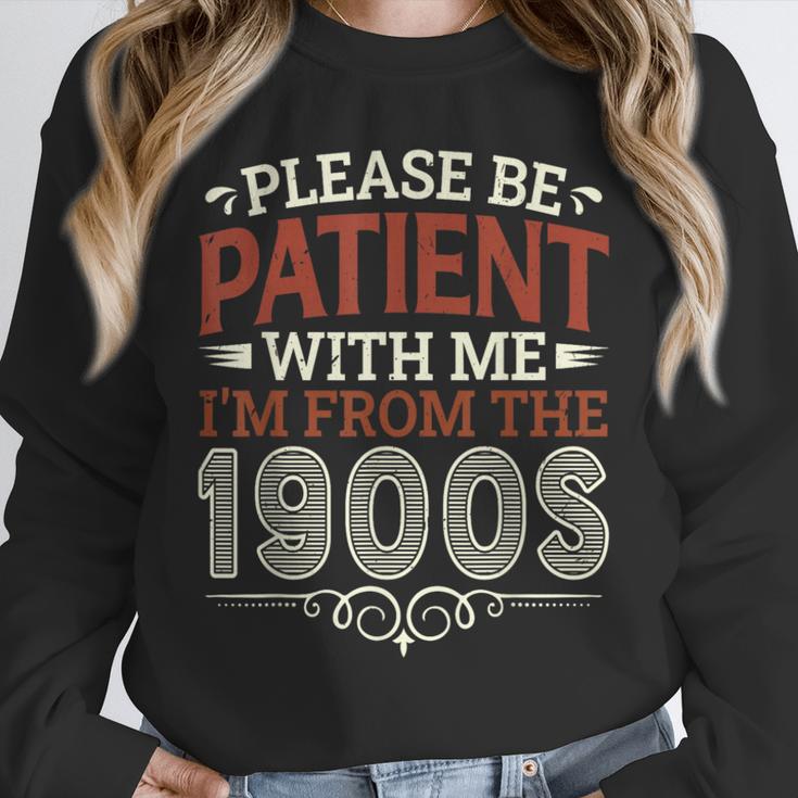 Please Be Patient With Me I'm From The 1900s Vintage Style Unisex Sweatshirt