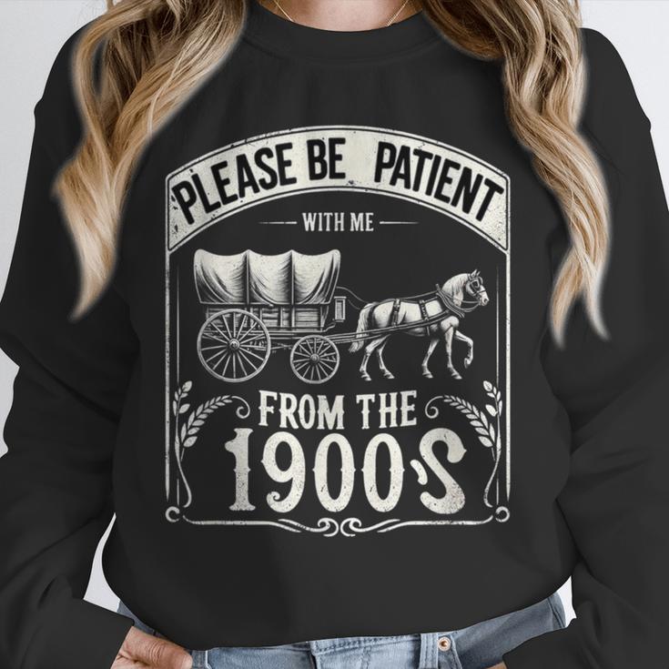 Please Be Patient With Me I'm From The 1900s Vintage Vibes Unisex Sweatshirt Please Be Patient With Me I'm From The 1900s Vintage Vibes Unisex Sweatshirt