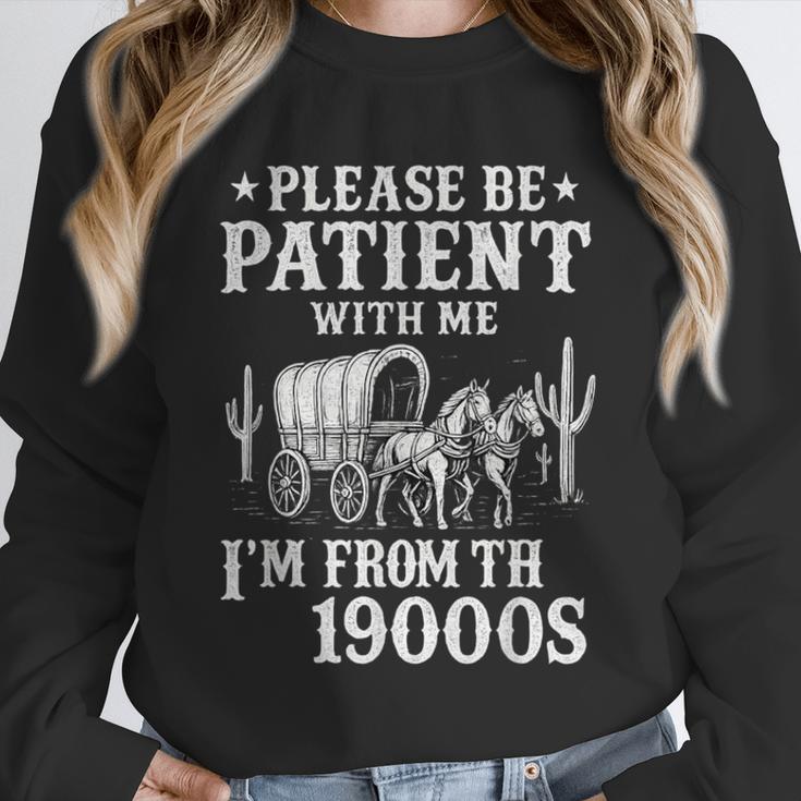 Please Be Patient I'm From The 1900s Western Wagon Unisex Sweatshirt