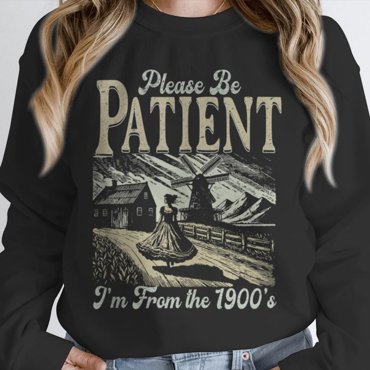 Please Be Patient With Me I'm From The 1900s For Women Unisex Sweatshirt