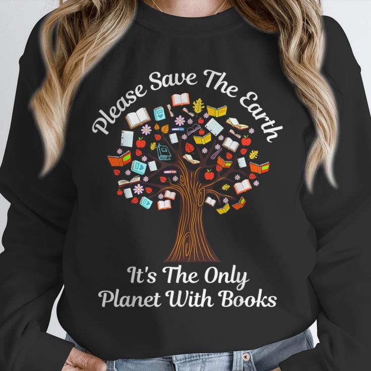 Please Save The Earth It's The Only Planet With Books Unisex Sweatshirt Please Save The Earth It's The Only Planet With Books Unisex Sweatshirt