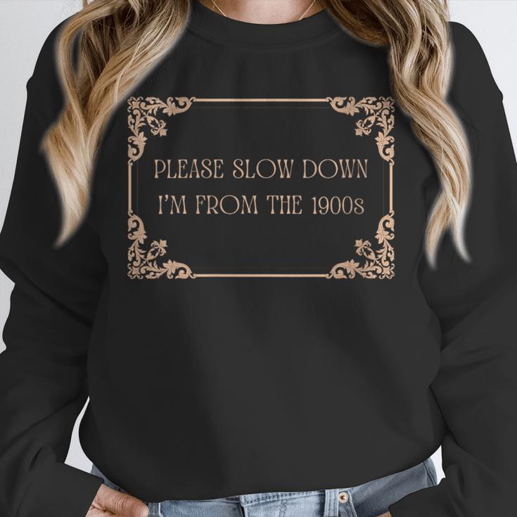Please Slow Down I'm From The 1900s Baby Boomer Generation X Unisex Sweatshirt