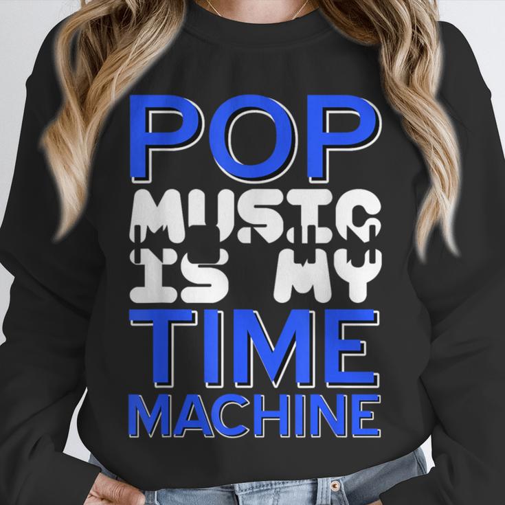 Pop Music Becomes a Time Machine Nostalgia Sound Quote Unisex Sweatshirt