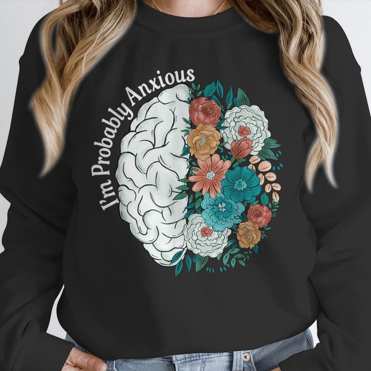 Probably Anxious Mental Health Quote Introverts People Unisex Sweatshirt