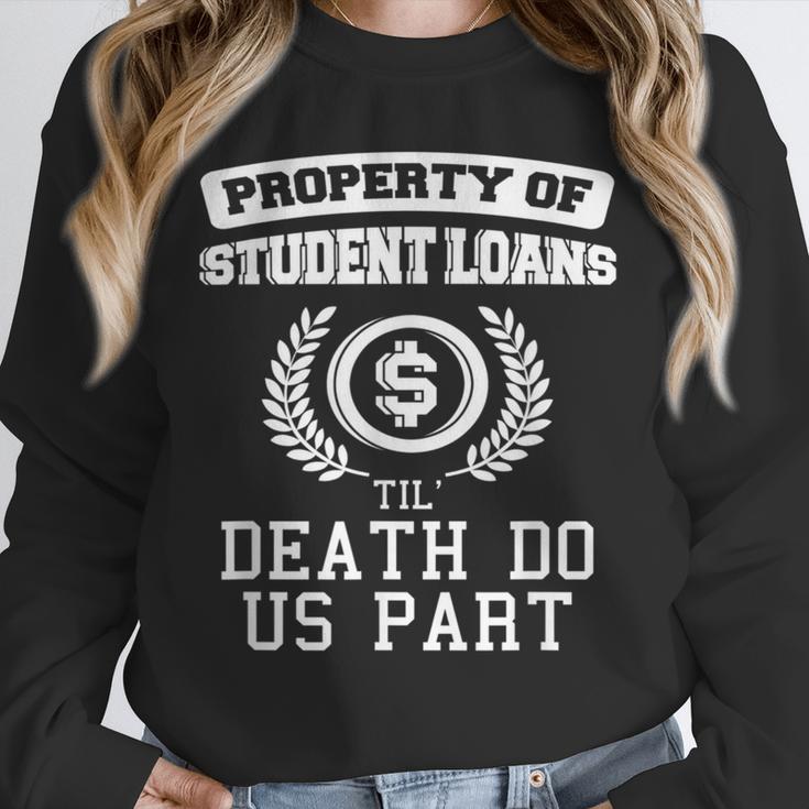 Property Of Student Loans College Graduation Shirt Unisex Sweatshirt