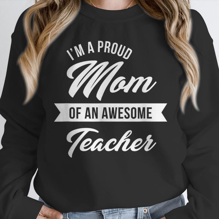 Proud Mom Of An Awesome Teacher Shirt Cute Graduation For Men Women Unisex Sweatshirt