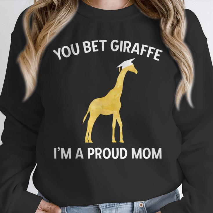 Proud Mom Graduation Shirt You Bet Giraffe Graduate Pun Unisex Sweatshirt