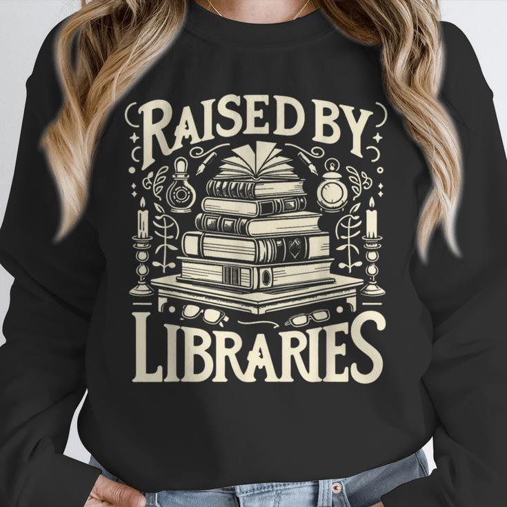 Raised By Libraries Reader Book Bibliophile Unisex Sweatshirt