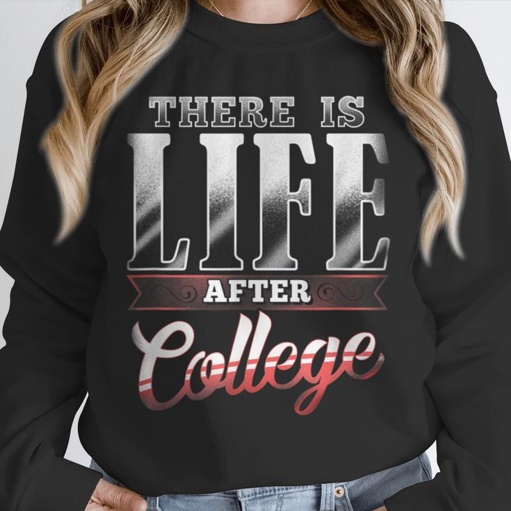 There Is Life After College Graduation Unisex Sweatshirt