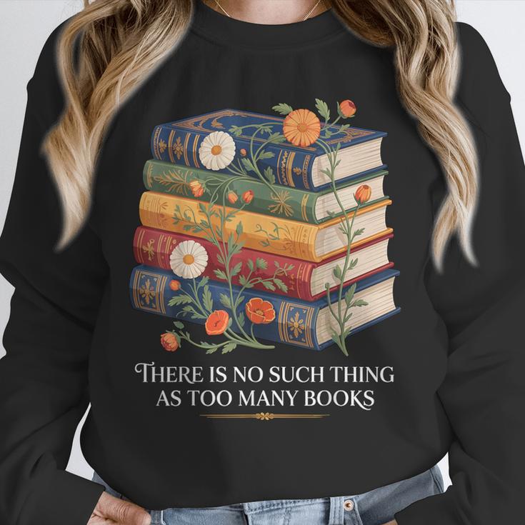 There Is No Such Thing As Too Many Books Reading Unisex Sweatshirt