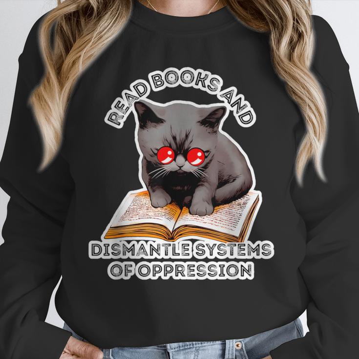 Read Books And Dismantle Systems Of Oppression Unisex Sweatshirt Read Books And Dismantle Systems Of Oppression Unisex Sweatshirt