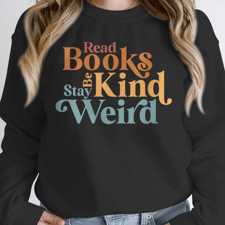 Read Books Be Kind Stay Weird Book Reader Unisex Sweatshirt Read Books Be Kind Stay Weird Book Reader Unisex Sweatshirt