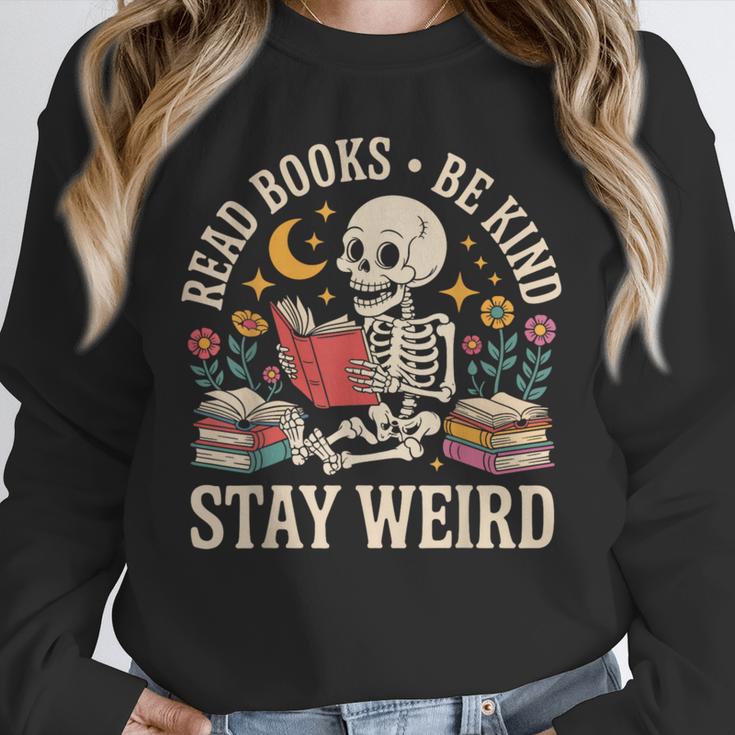 Read Books Be Kind Stay Weird Skeleton Reading Book Unisex Sweatshirt Read Books Be Kind Stay Weird Skeleton Reading Book Unisex Sweatshirt