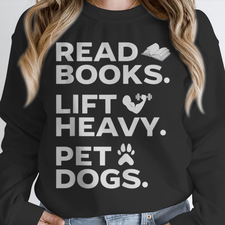 Read Books Lift Heavy Pet Dogs Unisex Sweatshirt