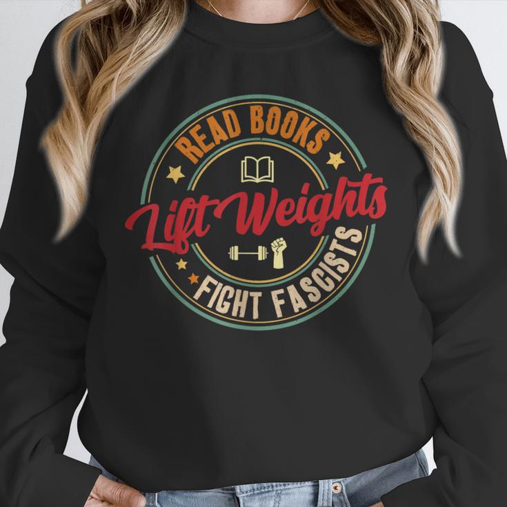 Read Books Lift Weights Fight Fascists Reading Lover Bookish Unisex Sweatshirt