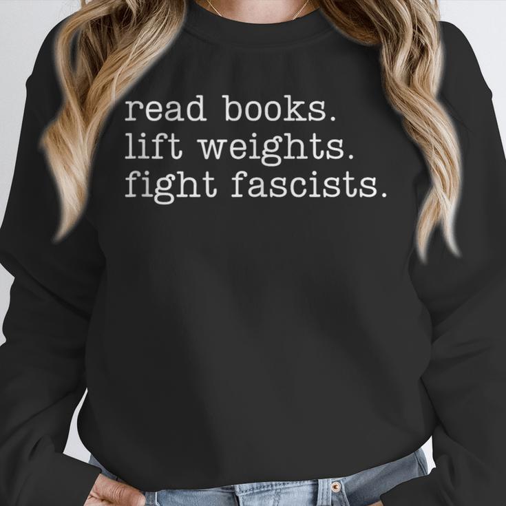 Read Books Lift Weights Fight Fascists Unisex Sweatshirt